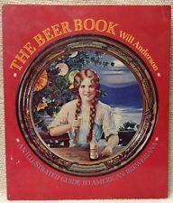 THE BEER BOOK: AN ILLUSTRATED GUIDE TO AMERICAN BREWERIANA