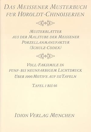 Das Meissener Musterbuch für Höroldt-Chinoiserien. Musterblätter aus der Malstube der Meissener P...