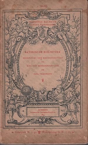 Bild des Verkufers fr Martinus Balticus. Ein Humanistenleben aus dem sechszehnten Jahrhundert. Zeichnungen von Philipp Sporrer. (Hrsg. von Karl von Reinhardstoettner & Karl Trautmann). zum Verkauf von Antiquariat Reinhold Pabel