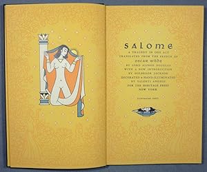 Salome. A tragedy in one act. Translated from the French of Oscar Wilde by Alfred Douglas. With a...