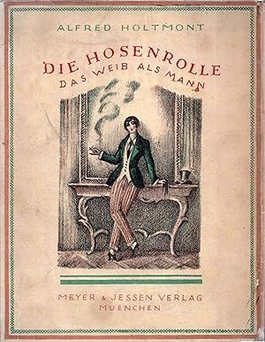 Imagen del vendedor de Die Hosenrolle. Variationen ber das Thema Das Weib als Mann. a la venta por Antiquariat Reinhold Pabel