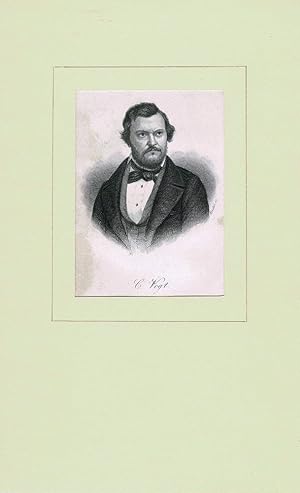 PORTRAIT C. Vogt. (1817 Gießen - 1895 Genf, Naturwissenschaftler, Politiker). Brustbild en face. ...