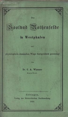 Das Soolbad Rothenfelde in Westphalen auf physiologisch-chemischem Wege therapeutisch gewürdigt.