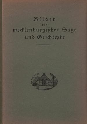 Bilder aus mecklenburgischer Sage und Geschichte. 1. Aufl.
