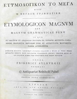 [Etymologicum Magnum] Etymologikon to mega, egoun, He megale grammatike = Etymologicon magnum, se...