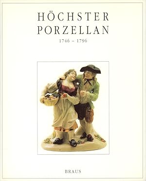Höchster Porzellan. 1746-1796. Katalog zur Ausstellung Höchster Porzellan 1994, Historisches Muse...