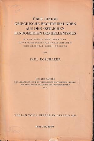 Über einige griechische Rechtsurkunden aus den östlichen Randgebieten des Hellenismus. Mit Beiträ...