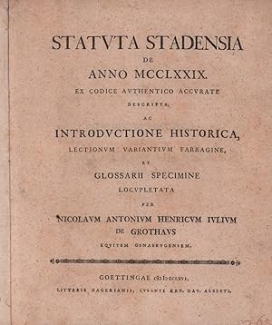 Statuta Stadensia de Anno 1279 ex codice authentico accurate descripta. Ac introductione historic...