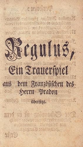 Bild des Verkufers fr Regulus. Ein Trauerspiel, aus dem Franzsischen des Herrn Pradon bersetzt. zum Verkauf von Antiquariat Reinhold Pabel