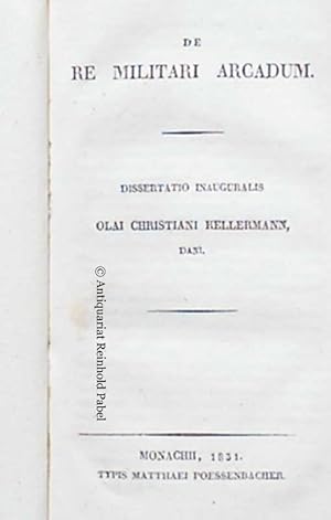 De re militari Arcadum. Dissertatio inauguralis Olai Christiani Kellermann, Dani.