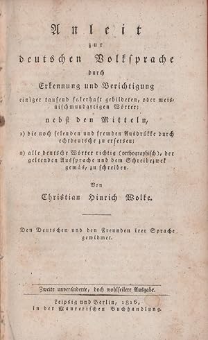 Anleit zur deutschen Volksprache durch Erkennung und Berichtigung einiger tausend felerhaft gebil...