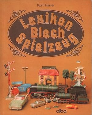 Lexikon Blechspielzeug. (Mit einem Vorwort von Lydia Bayer).