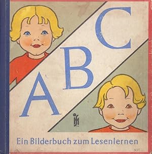 A B C [ABC]. Ein Bilderbuch zum Lesenlernen. Bilder von Lia Doering. Worte von Wilhelm Fronemann....