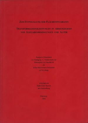 Bild des Verkufers fr Zur Entwicklung der Flchenvarianz: Transformationsleistungen in Abhngigkeit von Aufgabenbedingungen und Alter. Diss. phil. der Julius-Maximilians-Universitt zu Wrzburg. zum Verkauf von Antiquariat Reinhold Pabel