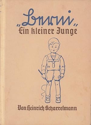 Berni. Ein kleiner Junge. Was er sah und hörte, als er noch nicht zur Schule ging. Mit Bildern vo...