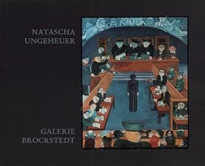 Natascha Ungeheuer. Bilder und Zeichnungen. [Ausstellungskatalog] Galerie Brockstadt, Hamburg, (D...