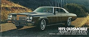 1972 Oldsmobile. Always a step ahead. Toronado - Ninety-Eight - Delta 88 - Cutlass - Station Wagons.