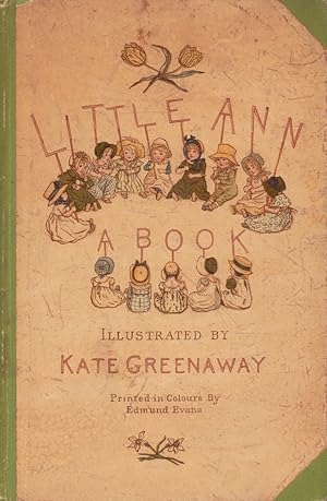 Seller image for Little Ann and other poems. Illustrated by Kate Greenaway. Printed in colours by Edmund Evans. for sale by Antiquariat Reinhold Pabel