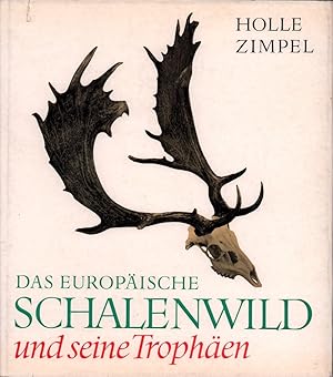 Das europäische Schalenwild und seine Trophäen. Aufnahmen von Harald Lange. (Lizenzausgabe).