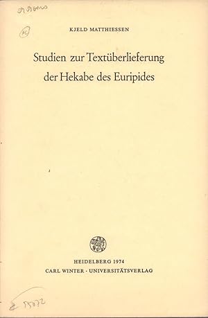 Bild des Verkufers fr Studien zur Textberlieferung der Hekabe des Euripides. zum Verkauf von Antiquariat Reinhold Pabel
