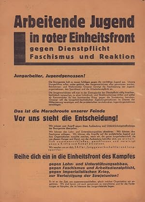 Arbeitende Jugend in roter Einheitsfront gegen Dienstpflicht, Faschismus und Reaktion. [Flugblatt].