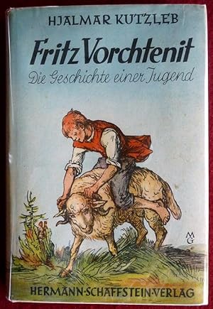 Fritz Vorchtenit. Die Geschichte einer Jugend. (Zeichnungen v. Max Geyer).