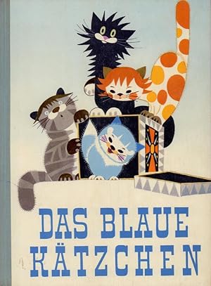 Das blaue Kätzchen. (Deutsch von Inge Langer). (Illustrationen von Zdenek Miler.