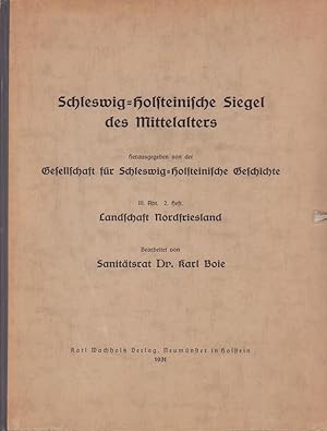 Schleswig-Holsteinische Siegel des Mittelalters. Hrsg. von der Gesellschaft für Schleswig-Holstei...