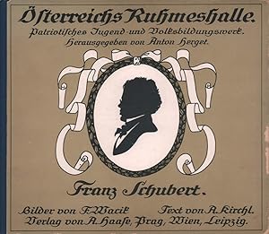 Franz Schuber. (Umschlagtitel). Bilder von F.(Franz) Wacik. (Hrsg. von Anton Herget).