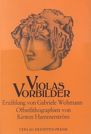 Violas Vorbilder. Eine Erzählung mit acht Offsetlithos von Kirsten Hammerström.