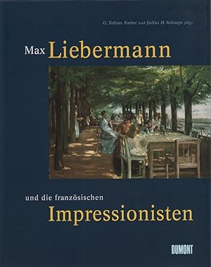 Seller image for Max Liebermann und die franzsischen Impressionisten. Im Auftrag des Jdischen Museums Wien. for sale by Antiquariat Reinhold Pabel