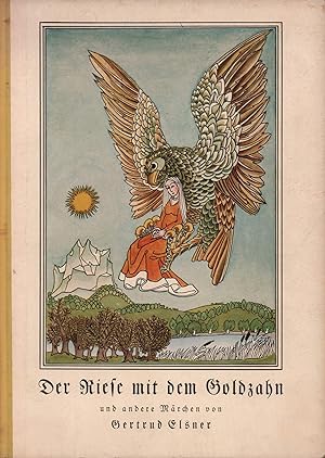 Der Riese mit dem Goldzahn und andere Märchen. Mit vielen Bildern von Ludwig Maria Beck.