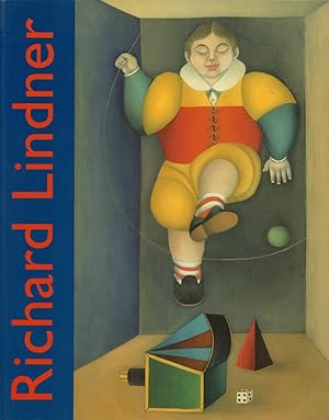 Richard Lindner. Gemälde und Aquarelle 1948-1977. Mit e. Beitrag von Peter Selz und e. Biographie...