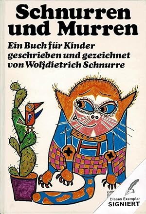 Schnurren und Murren. Ein Buch für Kinder, geschrieben und gezeichnet von Wolfdietrich Schnurre.