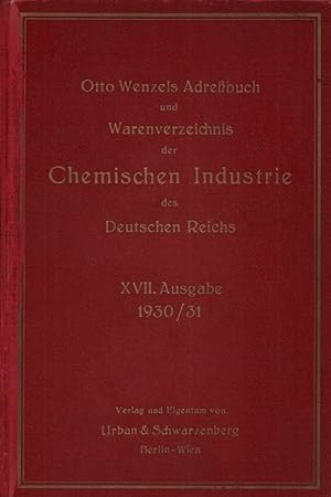 Otto Wenzels Adreßbuch und Warenverzeichnis der Chemischen Industrie des Deutschen Reiches. Ausga...