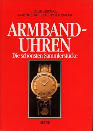 Armbanduhren. Die schönsten Sammlerstücke. (Aus d. Ital. von Gisbert L. Brunner).