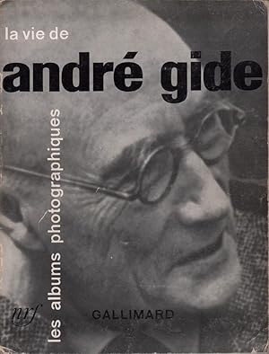 La vie d' André Gide. Avant-propos et commentaires par Pierre Herbart.