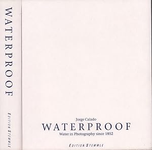 Immagine del venditore per Waterproof. Water in photography since 1852. venduto da Antiquariat Reinhold Pabel