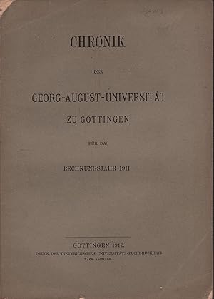 Chronik der Georg-August-Universität zu Göttingen für das Rechnungsjahr 1911.