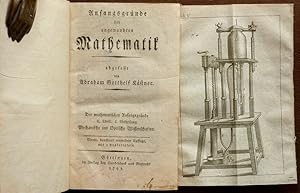 Anfangsgründe der angewandten Mathematik. Der mathematischen Anfangsgründe THEIL I, ABTHEILUNG I:...