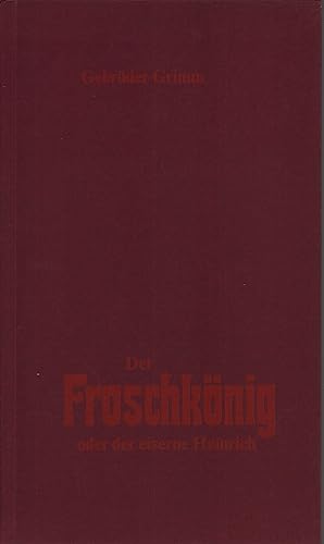 Bild des Verkufers fr Der Froschknig oder der eiserne Heinrich. zum Verkauf von Antiquariat Reinhold Pabel