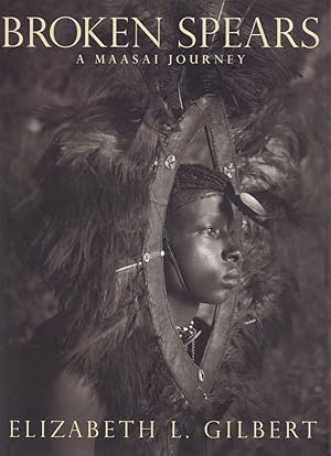 Seller image for Broken spears. A Maasai journey. for sale by Antiquariat Reinhold Pabel