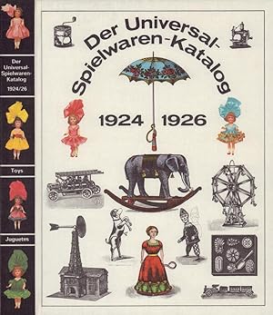 Der Universal-Spielwaren-Katalog 1924 mit Neuheiten-Nachtrag 1926. (REPRINT). Herausgegeben und k...