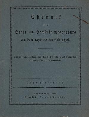 Chronik der Stadt und Hochstift Regensburg vom Jahr 1430 bis zum Jahr 1496. Aus unbenützten Urque...