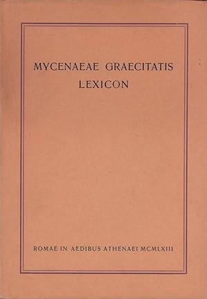 Bild des Verkufers fr Mycenaeae graecitatis lexicon. (Hrsg. vom Centro di Studi Micenei, Universit di Roma). zum Verkauf von Antiquariat Reinhold Pabel
