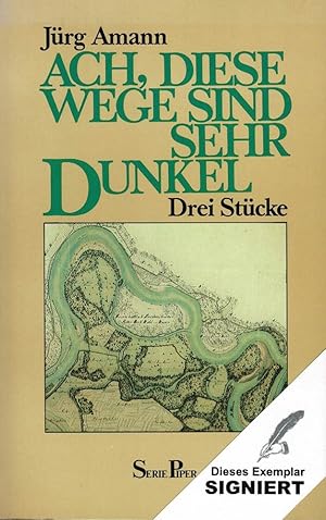 Ach, diese Wege sind sehr dunkel. Drei Stücke. (Originalausgabe).