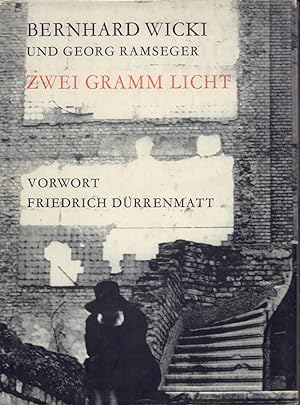 Zwei Gramm Licht. Hrsg.: Georg Ramseger. Vorwort: Friedrich Dürrenmatt.