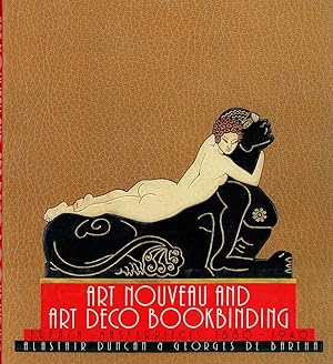 Art Nouveau and Art Deco bookbinding. The French masterpieces 1880-1940. Preface by Priscilla Juv...