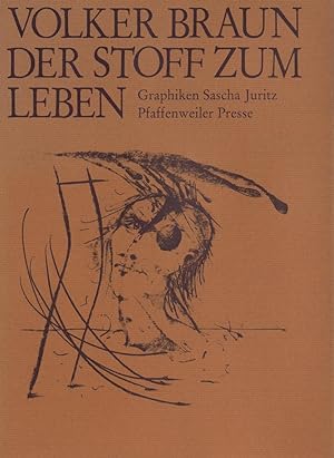 Bild des Verkufers fr Der Stoff zum Leben. Graphiken Sascha Juritz. zum Verkauf von Antiquariat Reinhold Pabel
