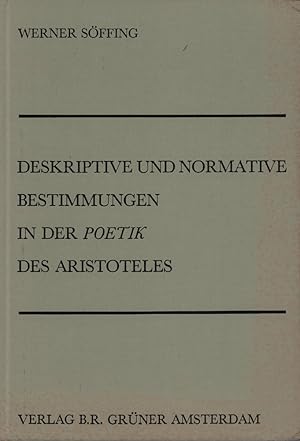 Deskriptive und normative Bestimmungen in der "Poetik" des Aristoteles.